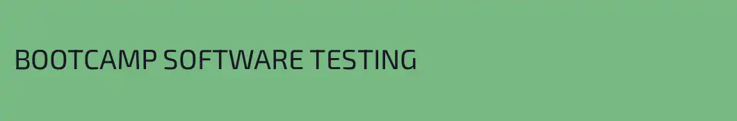 BOOTCAMP SOFTWARE TESTING